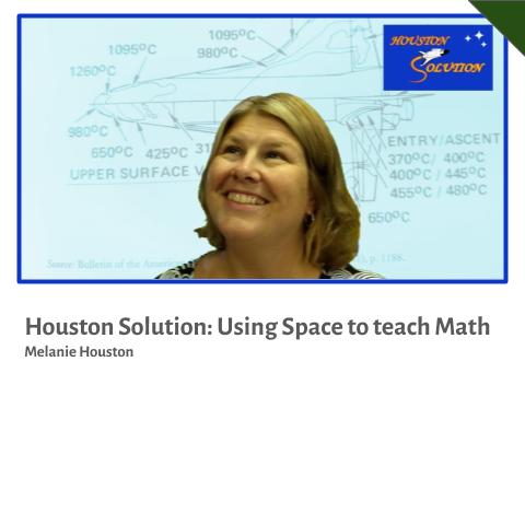 Houston Solution: Using Space to teach Math