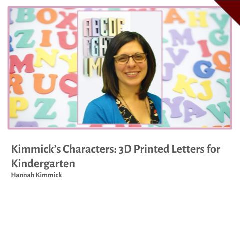 Kimmick’s Characters: 3D Printed Letters for Kindergarten